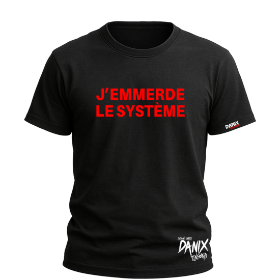 Tshirt J'emmerde le système [DANIX CENSORED]